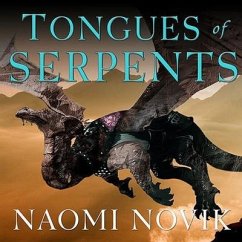 Tongues of Serpents Lib/E - Novik, Naomi