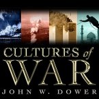 Cultures of War Lib/E: Pearl Harbor / Hiroshima / 9-11 / Iraq