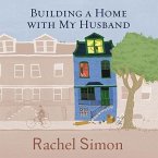 Building a Home with My Husband Lib/E: A Journey Through the Renovation of Love