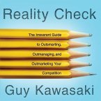Reality Check Lib/E: The Irreverent Guide to Outsmarting, Outmanaging, and Outmarketing Your Competition