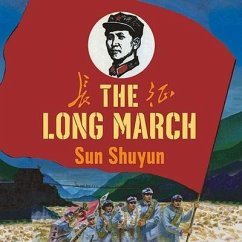The Long March Lib/E: The True History of Communist China's Founding Myth - Shuyun, Sun