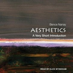 Aesthetics Lib/E: A Very Short Introduction - Nanay, Bence