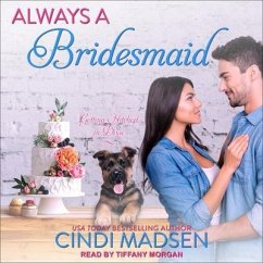 Always a Bridesmaid - Madsen, Cindi