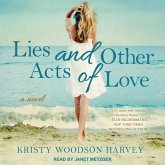 Lies and Other Acts of Love Lib/E