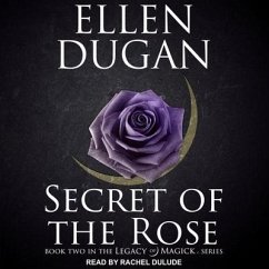 Secret of the Rose - Dugan, Ellen