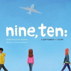 Nine, Ten: A September 11 Story - Baskin, Nora Raleigh