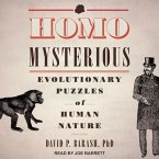 Homo Mysterious Lib/E: Evolutionary Puzzles of Human Nature