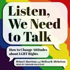 Listen, We Need to Talk: How to Change Attitudes about Lgbt Rights - Harrison, Brian F.; Michelson, Melissa R.