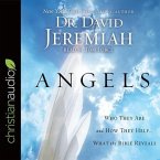 Angels Lib/E: Who They Are and How They Help--What the Bible Reveals