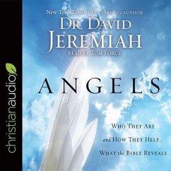 Angels Lib/E: Who They Are and How They Help--What the Bible Reveals - Jeremiah, David