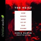 Heist: How Grace Robs Us of Our Shame