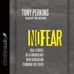 No Fear Lib/E: Real Stories of a Courageous New Generation Standing for Truth - Perkins, Tony