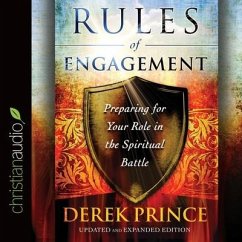 Rules of Engagement Lib/E: Preparing for Your Role in the Spiritual Battle - Prince, Derek
