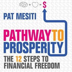 Pathway to Prosperity Lib/E: The 12 Steps to Financial Freedom - Mesiti, Pat