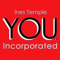You, Incorporated: Your Career Is Your Business - Temple, Ines