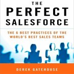 The Perfect Salesforce Lib/E: The 6 Best Practices of the World's Best Sales Teams