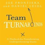 Team Turnarounds: A Playbook for Transforming Underperforming Teams