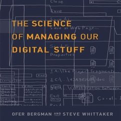 The Science of Managing Our Digital Stuff - Bergman, Ofer; Whitaker, Steve