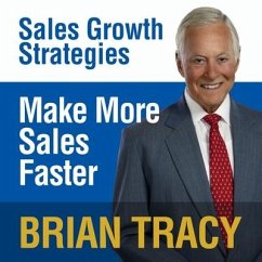 Make More Sales Faster: Sales Growth Strategies - Tracy, Brian