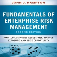 Fundamentals of Enterprise Risk Management Lib/E: How Top Companies Assess Risk, Manage Exposure, and Seize Opportunity - Hampton, John J.; Hampton, John