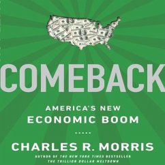 Comeback: America's New Economic Boom - Morris, Charles; Morris, Charles R.