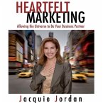 Heartfelt Marketing: Allowing the Universe to Be Your Business Partner