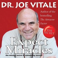 Expect Miracles: The Missing Secret to Astounding Success - Vitale, Joe