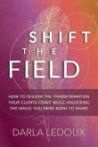 Shift the Field