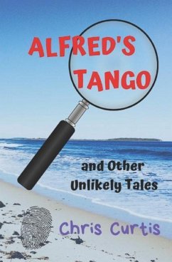 ALFRED'S TANGO and Other Unlikely Tales - Curtis, Chris