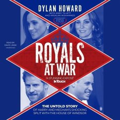 Royals at War: The Untold Story of Harry and Meghan's Shocking Split with the House of Windsor - Howard, Dylan