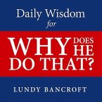 Daily Wisdom for Why Does He Do That? Lib/E: Encouragement for Women Involved with Angry and Controlling Men