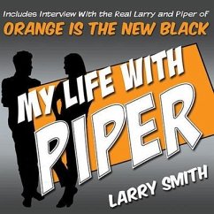 My Life with Piper Lib/E: From Big House to Small Screen - Smith, Larry