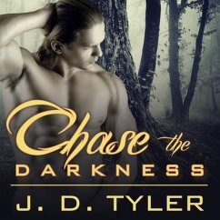 Chase the Darkness - Tyler, J. D.