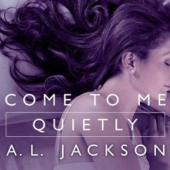 Come to Me Quietly Lib/E - Jackson, A. L.