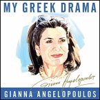 My Greek Drama Lib/E: Life, Love, and One Woman's Olympic Effort to Bring Glory to Her Country