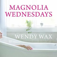 Magnolia Wednesdays Lib/E - Wax, Wendy