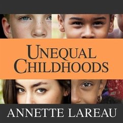 Unequal Childhoods - Lareau, Annette