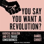You Say You Want a Revolution? Lib/E: Radical Idealism and Its Tragic Consequences