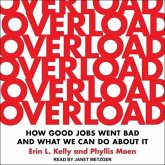 Overload: How Good Jobs Went Bad and What We Can Do about It