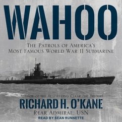 Wahoo: The Patrols of America's Most Famous World War II Submarine - O'Kane, Richard H.