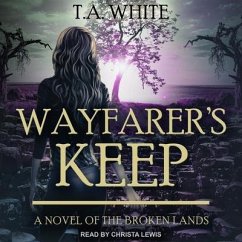 Wayfarer's Keep - White, T. A.