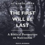 The First Will Be Last: A Biblical Perspective on Narcissism