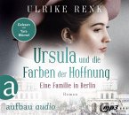 Eine Familie in Berlin - Ursula und die Farben der Hoffnung / Die große Berlin-Familiensaga Bd.2 (2 Audio-CDs)