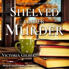 Shelved Under Murder: A Blue Ridge Library Mystery - Gilbert, Victoria