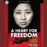 Heart for Freedom: The Remarkable Journey of a Young Dissident, Her Daring Escape, and Her Quest to Free China's Daught
