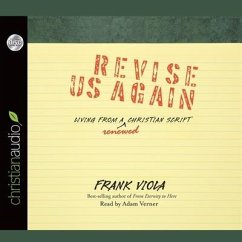 Revise Us Again Lib/E: Living from a Renewed Christian Script - Viola, Frank
