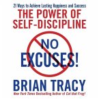 No Excuses! Lib/E: The Power of Self-Discipline; 21 Ways to Achieve Lasting Happiness and Success