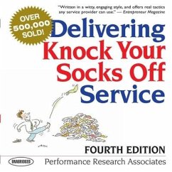 Delivering Knock Your Socks Off Service Lib/E - Associates, Performance Research