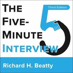 The Five-Minute Interview 3rd Edition Lib/E: Third Edition - Beatty, Richard H.