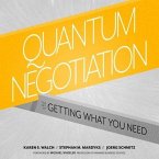 Quantum Negotiation Lib/E: The Art of Getting What You Need